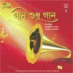 Gaan Shudhu Gaan, Vol 1 - Nirmala Mishra Song Download